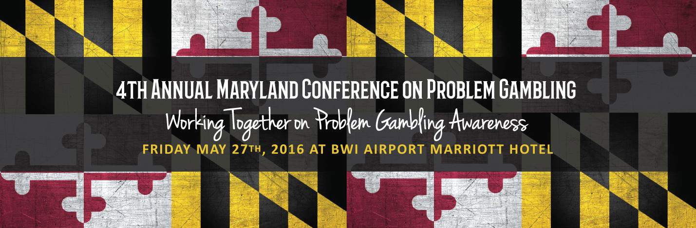 4th Annual Maryland Conference on Problem Gambling