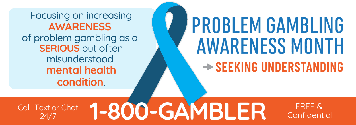 Problem Gambling Awareness Month 2025​